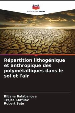 Cover Répartition lithogénique et anthropique des polymétalliques dans le sol et l'air