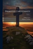 Primitive Christianity Primitive Christianity
