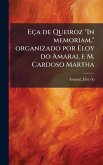 Eça de Queiroz "In memoriam," organizado por Eloy do Amaral e M. Cardoso Martha Eça de Queiroz "In memoriam," organizado por Eloy do Amaral e M. Cardoso Martha