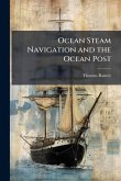 Ocean Steam Navigation and the Ocean Post Ocean Steam Navigation and the Ocean Post
