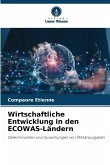 Wirtschaftliche Entwicklung in den ECOWAS-Ländern Wirtschaftliche Entwicklung in den ECOWAS-Ländern