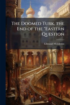 The Doomed Turk, the End of the 