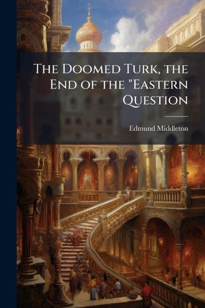 The Doomed Turk, the End of the The Doomed Turk, the End of the