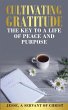 Cultivating Gratitude, The Key to a... - Bild 1