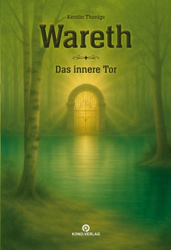 Wareth - Das innere Tor - Thonigs, Kerstin