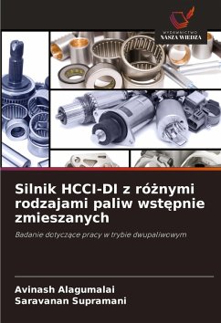 Cover Silnik HCCI-DI z ró¿nymi rodzajami paliw wst¿pnie zmieszanych