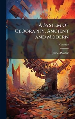 Cover A System of Geography, Ancient and Modern