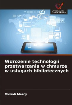 Wdro¿enie technologii przetwarzania w chmurze w us¿ugach bibliotecznych - Mercy, Okwoli