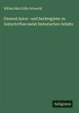 General Autor- und Sachregister zu Zeitschriften meist historischen Inhalts General Autor- und Sachregister zu Zeitschriften meist historischen Inhalts