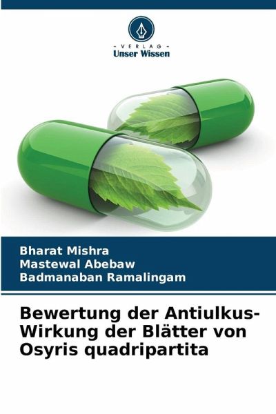 Bewertung der Antiulkus-Wirkung der Blätter von Osyris quadripartita Bewertung der Antiulkus-Wirkung der Blätter von Osyris quadripartita