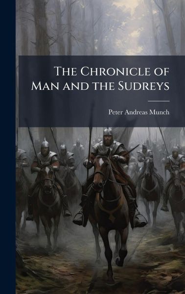 The Chronicle of Man and the Sudreys The Chronicle of Man and the Sudreys