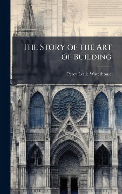 Cover The Story of the Art of Building