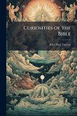 Curiosities of the Bible Curiosities of the Bible