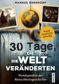 30 Tage, die die Welt veränderten