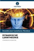 DYNAMISCHE LERNTHEORIE DYNAMISCHE LERNTHEORIE