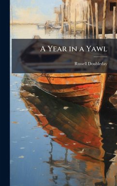 A Year in a Yawl - Doubleday, Russell