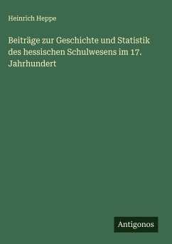 Cover Beiträge zur Geschichte und Statistik des hessischen Schulwesens im 17. Jahrhundert