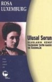 Ulusal Sorun; Uluslarin Kendi Yazgisini Tayin Hakki ve Özerklik