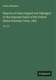 Reports of Cases Argued and Adjudged in the Supreme Court of the United States February Term, 1821
