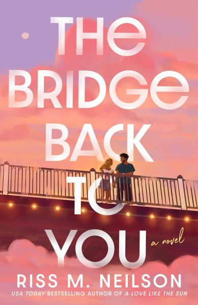 The Bridge Back to You (eBook, ePUB)