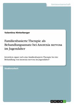 Cover Familienbasierte Therapie als Behandlungsansatz bei Anorexia nervosa im Jugendalter