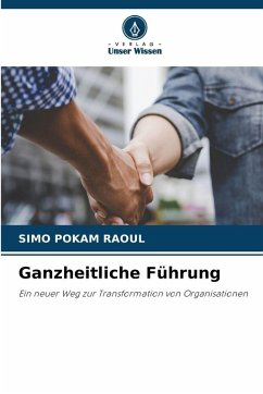 Ganzheitliche Führung - Pokam Raoul, Simo Ganzheitliche Führung - Pokam Raoul, Simo