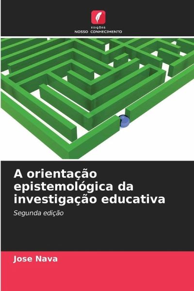 A orientação epistemológica da investigação educativa