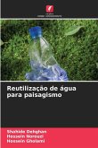 Reutilização de água para paisagismo Reutilização de água para paisagismo
