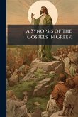 A Synopsis of the Gospels in Greek
