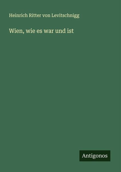 Wien, wie es war und ist