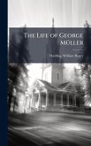The Life of George MÃ1/4ller
