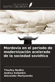 Mordovia en el periodo de modernización acelerada de la sociedad soviética Mordovia en el periodo de modernización acelerada de la sociedad soviética