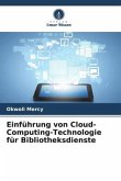 Einführung von Cloud-Computing-Technologie für Bibliotheksdienste