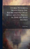 Storia Pittorica Della Italia Dal Risorgimento Delle Belle Arti Fin Presso Al Fine Del XVIII Secolo Storia Pittorica Della Italia Dal Risorgimento Delle Belle Arti Fin Presso Al Fine Del XVIII Secolo