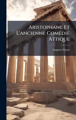 Cover Aristophane Et L'ancienne ComÃ(c)die Attique