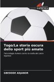 Togo/La storia oscura dello sport più amato Togo/La storia oscura dello sport più amato
