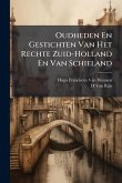 Oudheden En Gestichten Van Het Rechte Zuid-Holland En Van Schieland Oudheden En Gestichten Van Het Rechte Zuid-Holland En Van Schieland