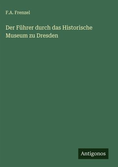 Cover Der Führer durch das Historische Museum zu Dresden