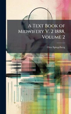Cover A Text Book of Midwifery V. 2 1888, Volume 2