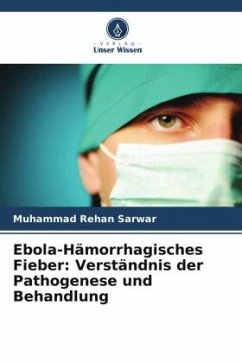 Cover Ebola-Hämorrhagisches Fieber: Verständnis der Pathogenese und Behandlung