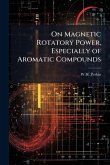 On Magnetic Rotatory Power, Especially of Aromatic Compounds