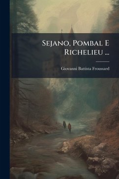 Cover Sejano, Pombal E Richelieu ...