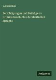 Berichtigungen und Beiträge zu Grimms Geschichte der deutschen Sprache