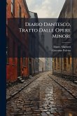 Diario Dantesco, Tratto Dalle Opere Minori