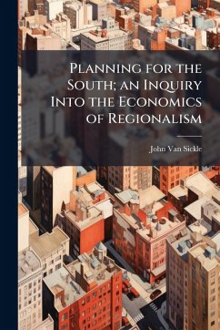 Cover Planning for the South; an Inquiry Into the Economics of Regionalism