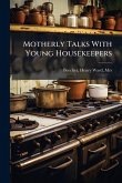 Motherly Talks With Young Housekeepers