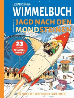 Cover Wimmelbuch: Die fantastische Jagd nach den Mondsteinen - 23 spannende Wimmelbilder für Kinder ab 6 Jahre (und die ganze Familie)