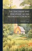 The Doctrine and Discipline of the Methodist Church