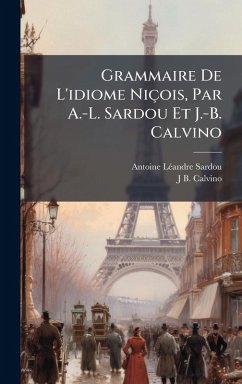 Cover Grammaire De L'idiome Niçois, Par A.-L. Sardou Et J.-B. Calvino