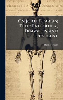 On Joint-Diseases; Their Pathology, Diagnosis, and Treatment Cover On Joint-Diseases; Their Pathology, Diagnosis, and Treatment